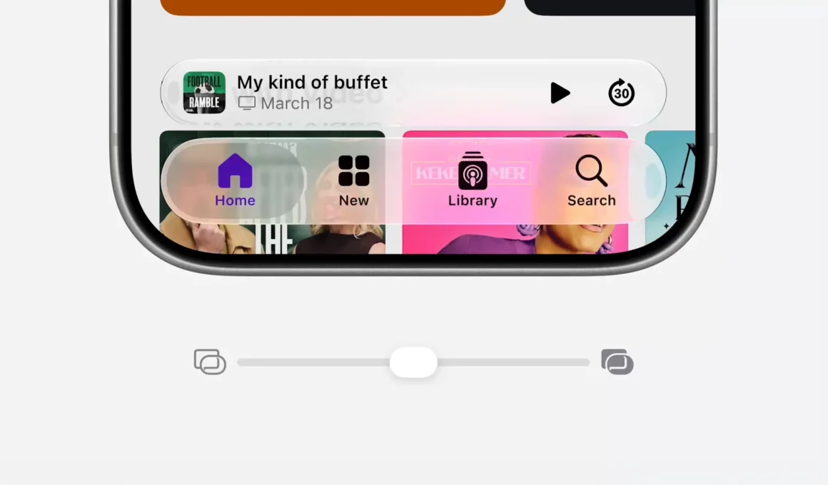 iOS 27 Liquid Glass slider Settings Apple iPhone translucent tab bar Podcasts app mid-position
